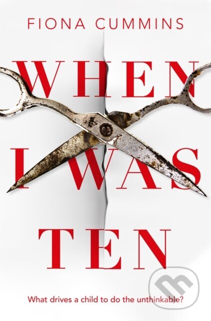 Kniha: When I Was Ten (Fiona Cummins). MacMillan, 2020