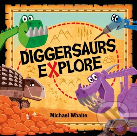 Diggersaurs Explore - Whaite Michael - kniha z kategorie Pro děti