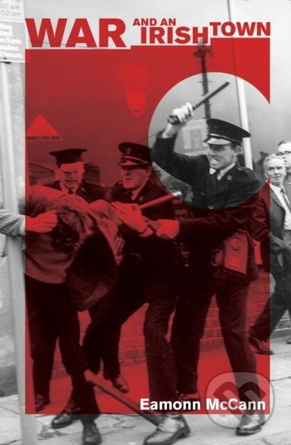 War And An Irish Town - Eamonn Mccann - kniha z kategorie Humanitní a společenské vědy