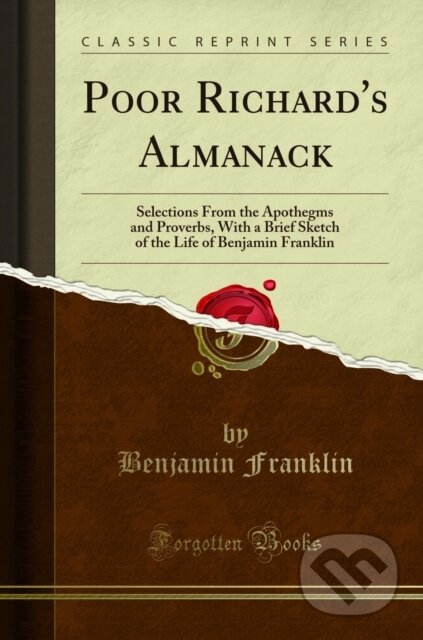 Kniha: Poor Richards Almanack (Benjamin Franklin). Forgotten Books, 2018