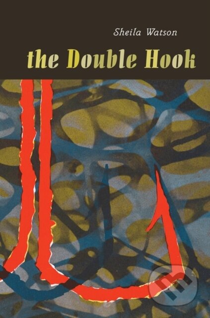 Kniha: The Double Hook (Sheila Watson). Prentice Hall, 2018