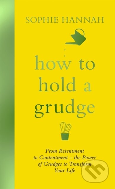 Kniha: How to Hold a Grudge (Sophie Hannah). Hodder and Stoughton, 2018