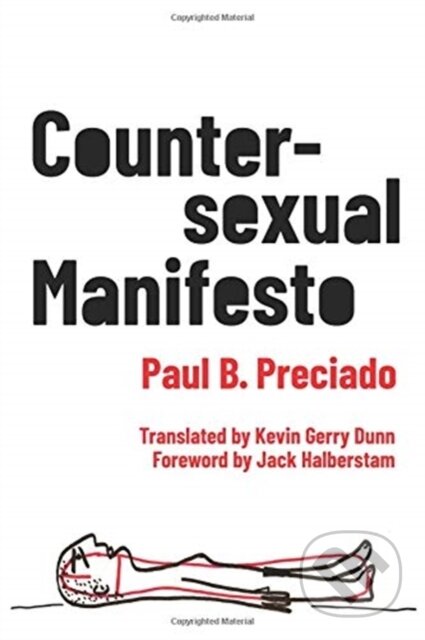 Kniha: Countersexual Manifesto (Paul B. Preciado). Columbia University Press, 2018