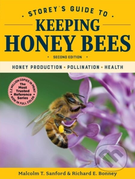Kniha: Storey's Guide to Keeping Honey Bees, 2nd Edition (Malcolm T. Sanford a Richard E. Bonney). Storey Publishing, 2018