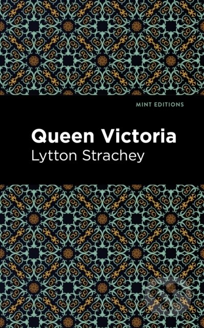 Kniha: Queen Victoria (Lytton Strachey). , 2021