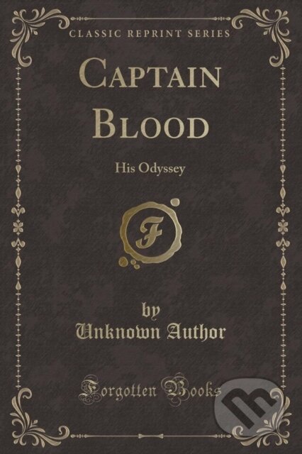 Kniha: Captain Blood (Unknown Author). Forgotten Books, 2018