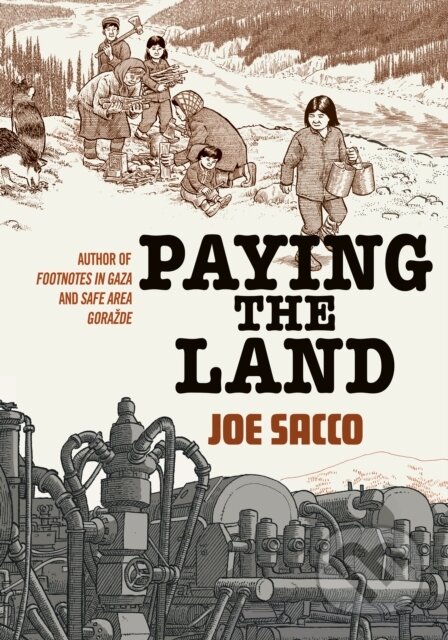 Paying the Land - Joe Sacco - kniha z kategorie Komiksy