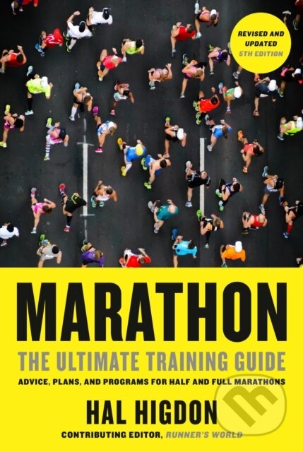 Marathon (The Ultimate Training Guide: Advice, Plans, and Programs for Half and Full Marathons) - kniha z kategorie Sport