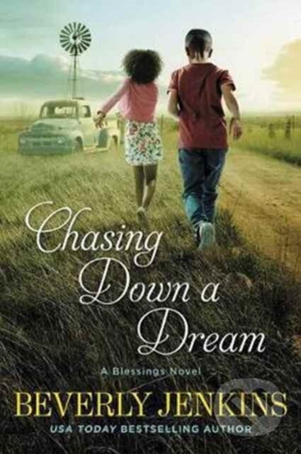 Kniha: Chasing Down A Dream (Beverly Jenkins). Avon, 2017