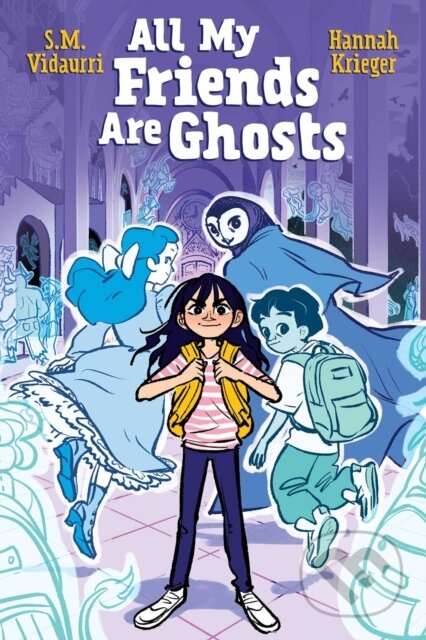 Kniha: All My Friends Are Ghosts (S.M. Vidaurri). , 2020