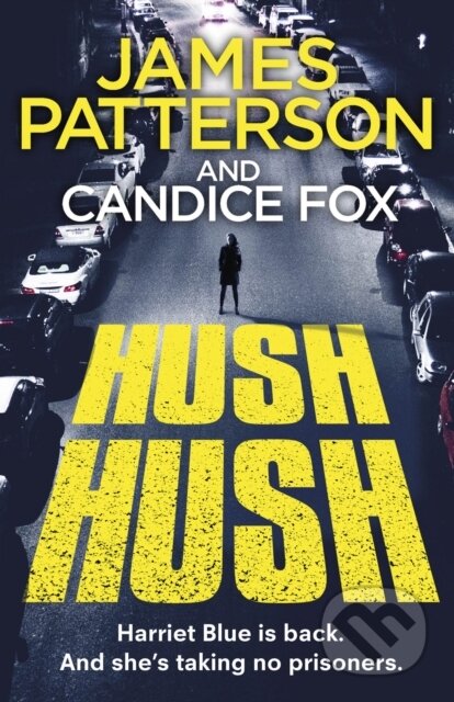 Hush Hush ((Harriet Blue 4)) - Candice Fox, James Patterson - kniha z kategorie Detektivky, thrillery a horory