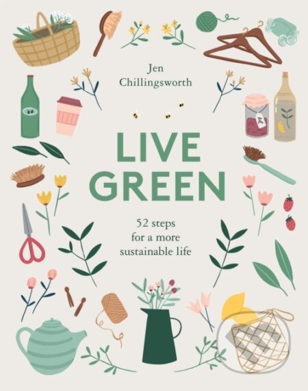 Kniha: Live Green (Chillingsworth Jen). Quadrille, 2019