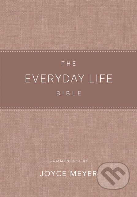 Kniha: The Everyday Life Bible Blush LeatherLuxe® (Joyce Meyer). FaithWords, 2020