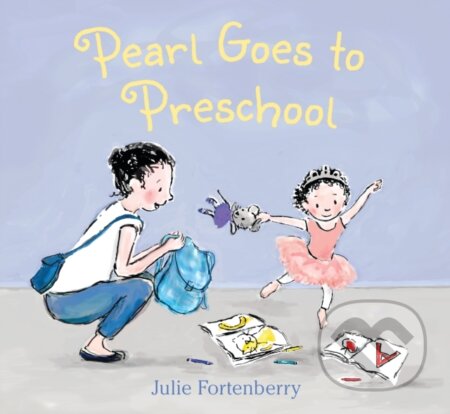 Pearl Goes to Preschool - Julie Fortenberry - kniha z kategorie Pro děti