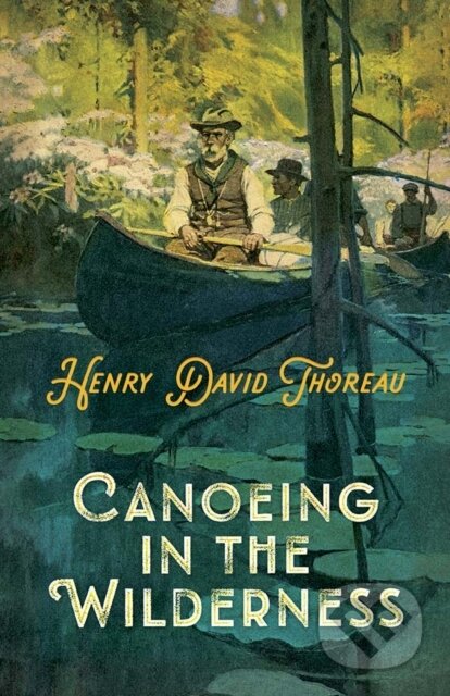 Kniha: Canoeing in the Wilderness (Henry David Thoreau). Dover Publications, 2020