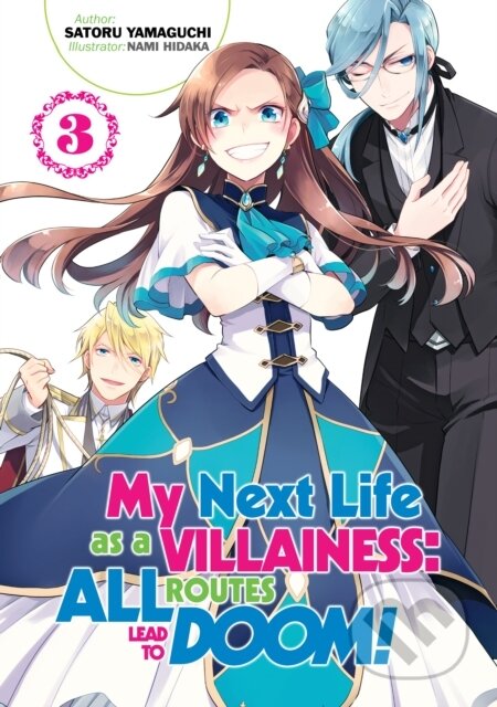 Kniha: My Next Life as a Villainess: All Routes Lead to Doom! Volume 3 (Satoru Yamaguchi). J-Novel Club, 2020