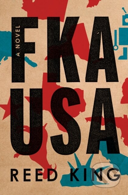 FKA USA (A Novel) - Reed King - kniha z kategorie Sci-fi