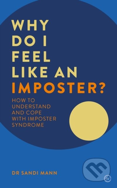 Why Do I Feel Like an Imposter? (How to Understand and Cope with Imposter Syndrome) - kniha z kategorie Psychologie