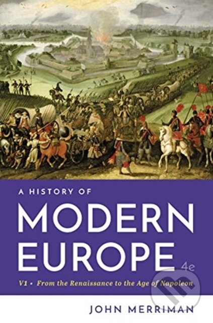 A History of Modern Europe - John, Ph.D. Merriman - kniha z kategorie Historie