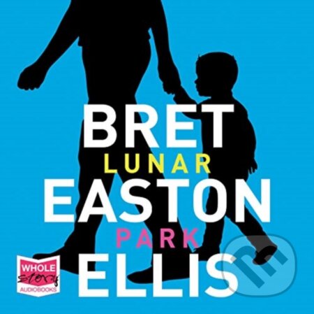 Kniha: Lunar Park (Bret Easton Ellis). , 2019