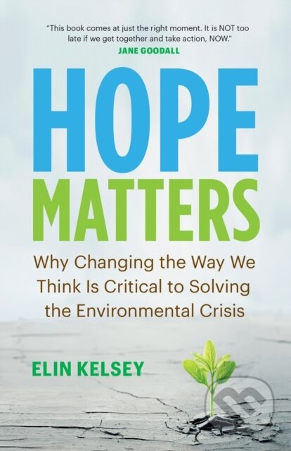 Kniha: Hope Matters (Elin Kelsey). , 2020