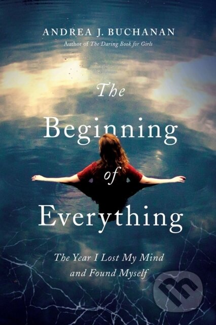 Kniha: The Beginning of Everything (Andrea J. Buchanan). , 2018