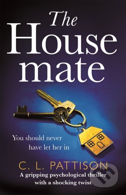 The Housemate (a gripping psychological thriller with an ending you'll never forget) - kniha z kategorie Thrillery