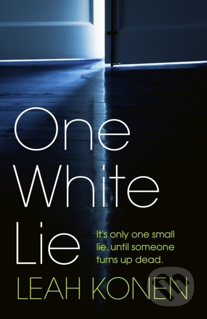 One White Lie (The bestselling, gripping psychological thriller with a twist you won't see coming) - kniha z kategorie Detektivky, thrillery a horory