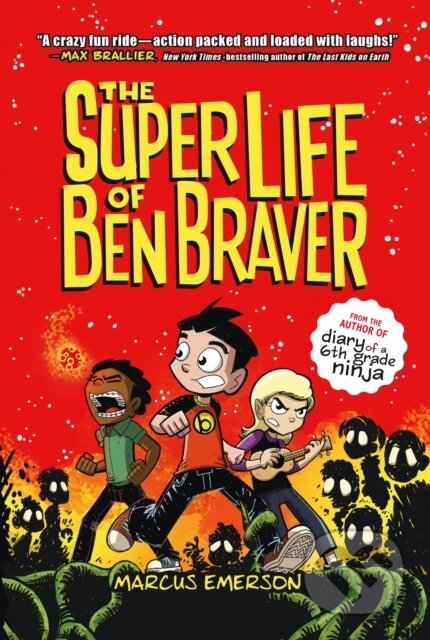 Kniha: The Super Life of Ben Braver (Marcus Emerson). Roaring Brook, 2018