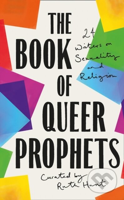 The Book of Queer Prophets - Ruth (Ed) Hunt - kniha z kategorie Humanitní a společenské vědy
