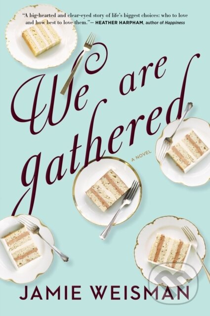 We Are Gathered - Jamie Weisman