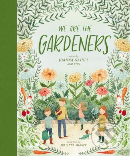 Kniha: We Are the Gardeners (Gaines Joanna). , 2019