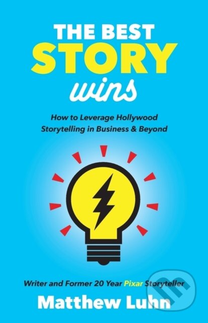 Kniha: The Best Story Wins (Matthew Luhn). Morgan James Publishing, 2018