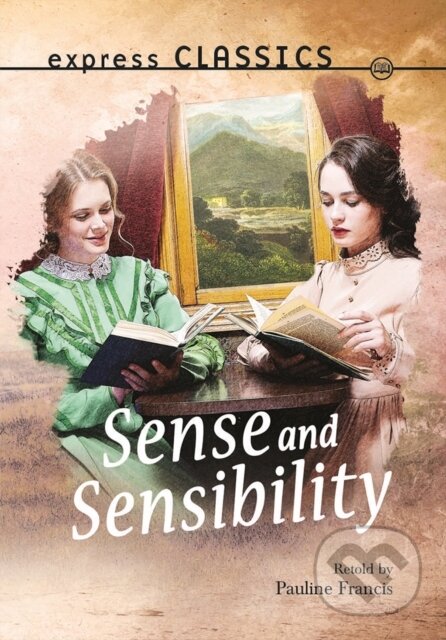 Kniha: Sense and Sensibility (Pauline Francis). , 2018