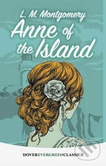Kniha: Anne of the Island (L. M. Montgomery). Dover Publications, 2017