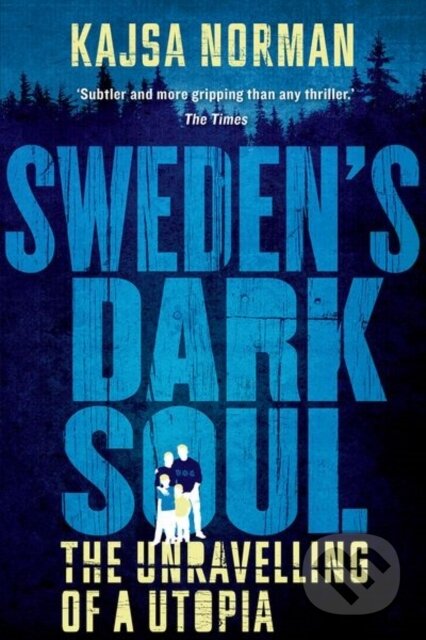 Kniha: Sweden's Dark Soul (Kajsa Norman). C Hurst & Co Publishers, 2020