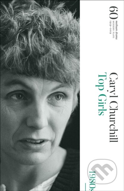Top Girls (60 Years of Modern Plays) - Caryl Churchill