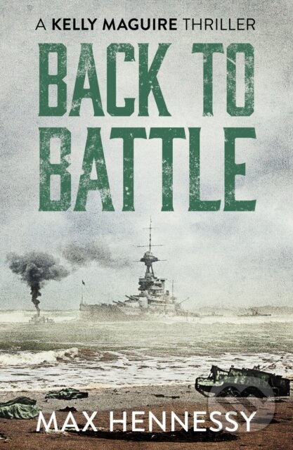 Kniha: Back to Battle (Max Hennessy). Canelo, 2020