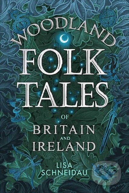 Woodland Folk Tales of Britain and Ireland - Lisa Schneidau - kniha z kategorie Humanitní a společenské vědy