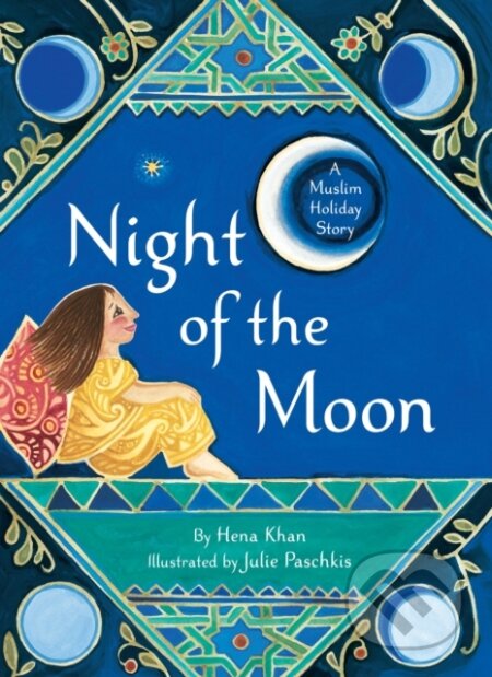 Kniha: Night of the Moon (Hena Khan). Chronicle Books, 2018