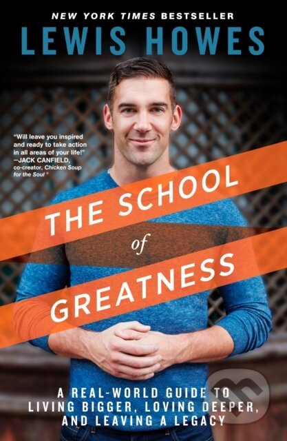 The School of Greatness (A Real-World Guide to Living Bigger, Loving Deeper, and Leaving a Legacy) - kniha z kategorie Byznys a management