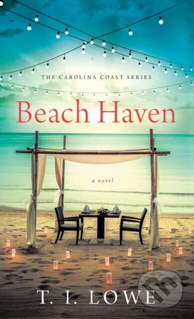 Kniha: Beach Haven (T. I. Lowe). Tyndale House Publishers, 2020