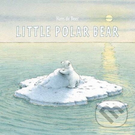 Kniha: The Little Polar Bear Board Book (Hans De Beer). North-South Books, 2018