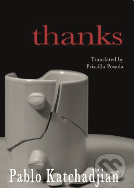 Kniha: Thanks (Pablo Katchadjian). Dalkey Archive Press, 2019