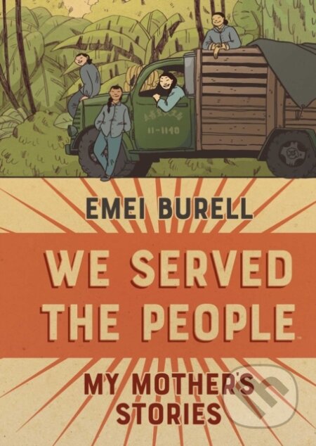Kniha: We Served the People (Emei Burell). Archaia Studios, 2020