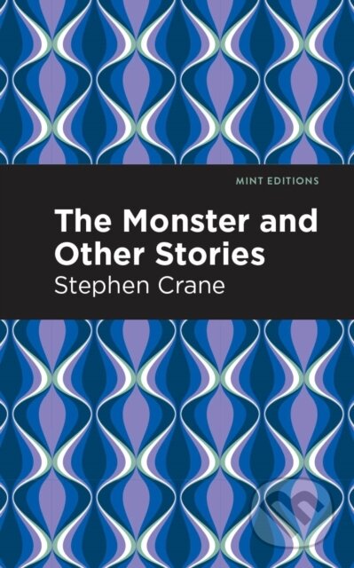 Kniha: The Monster and Other Stories (Stephen Crane). , 2021