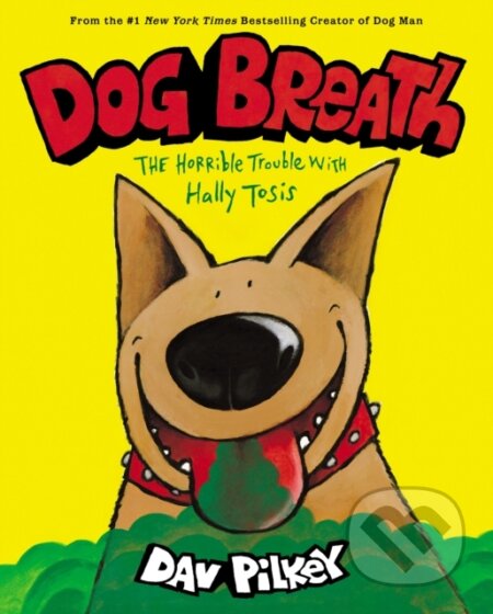 Dog Breath: The Horrible Trouble with Hally Tosis (NE) - kniha z kategorie Pro děti