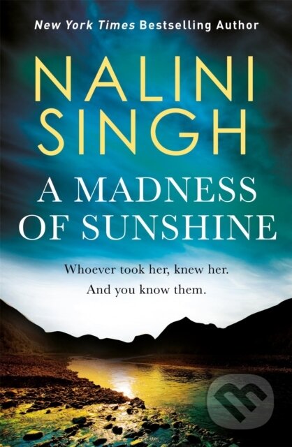 Kniha: A Madness of Sunshine (Nalini Singh). Gollancz, 2020