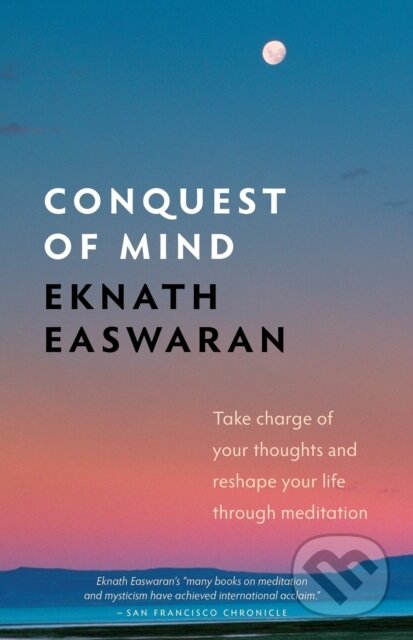 Kniha: Conquest of Mind (Eknath Easwaran). , 2019