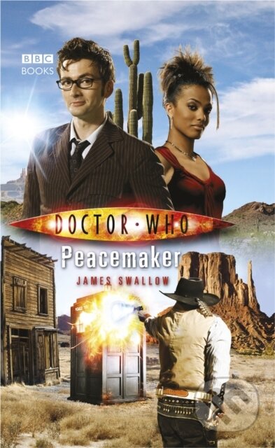 Kniha: Doctor Who: Peacemaker (James Swallow). BBC Books, 2018